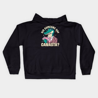 Did Someone Say Canasta? Kids Hoodie